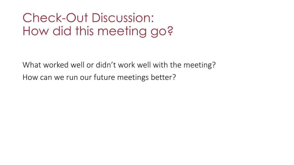 check out discussion how did this meeting go