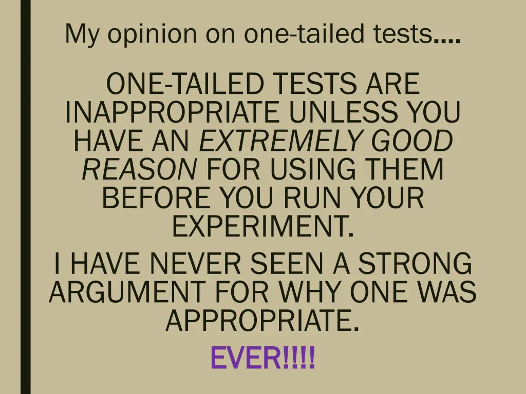 my opinion on one tailed tests one tailed tests