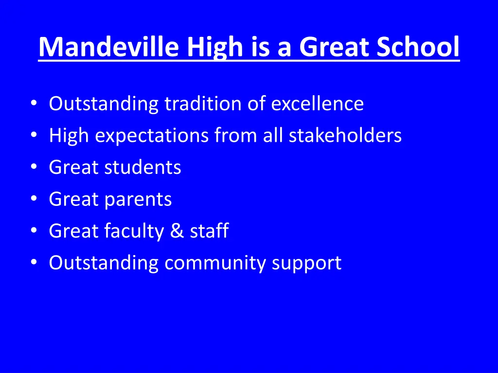 mandeville high is a great school