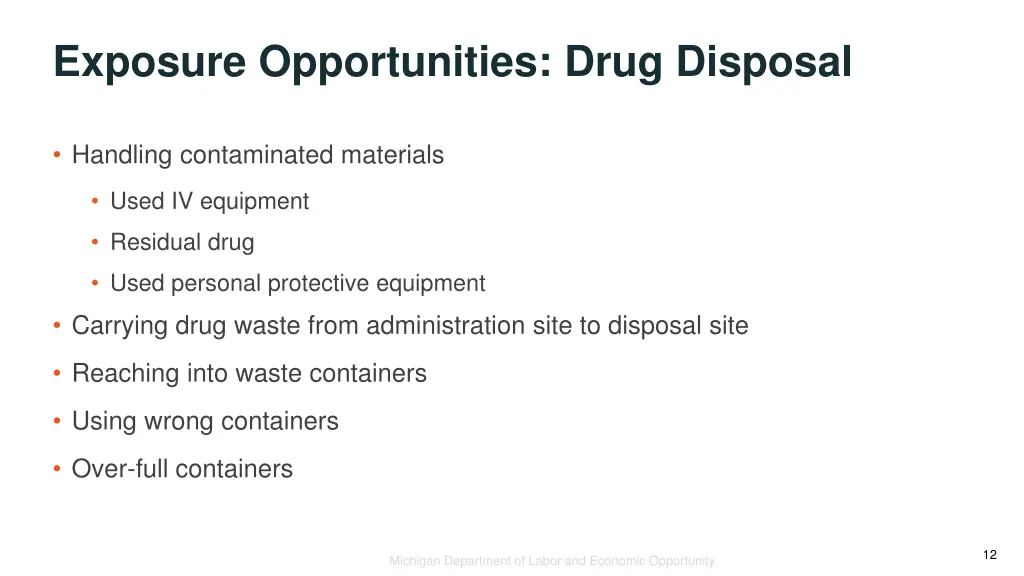 exposure opportunities drug disposal