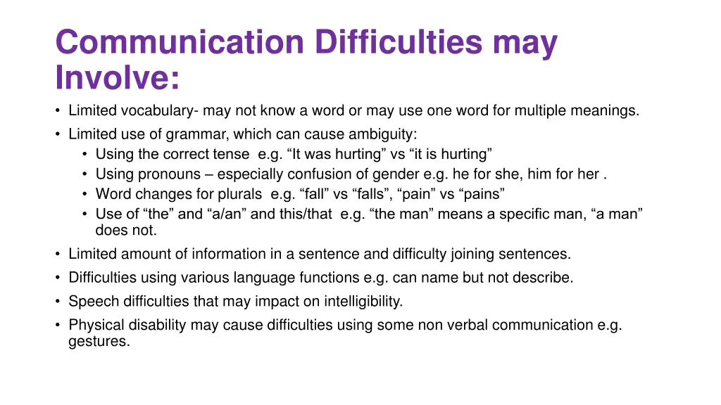 communication difficulties may involve limited