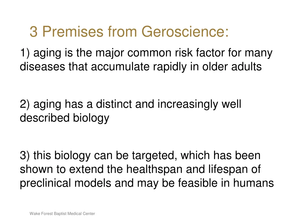 3 premises from geroscience 1 aging is the major