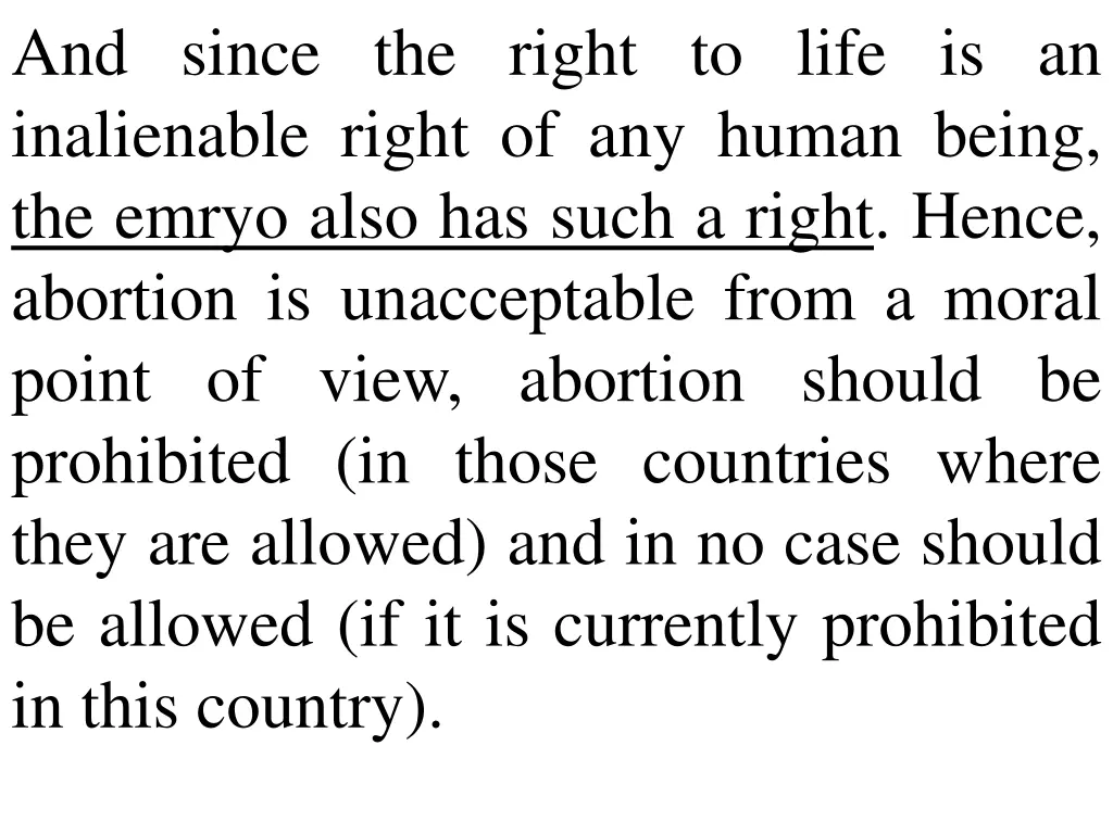 and since the right to life is an inalienable