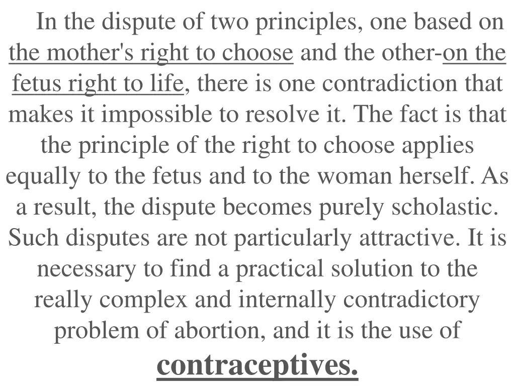 in the dispute of two principles one based