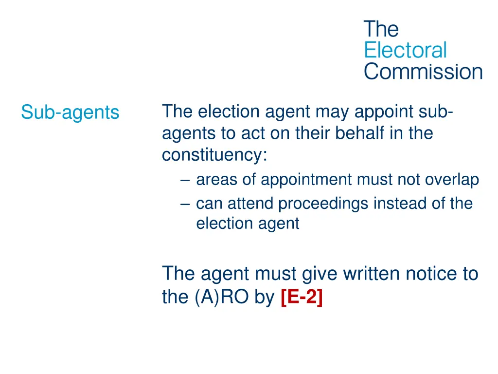 the election agent may appoint sub agents