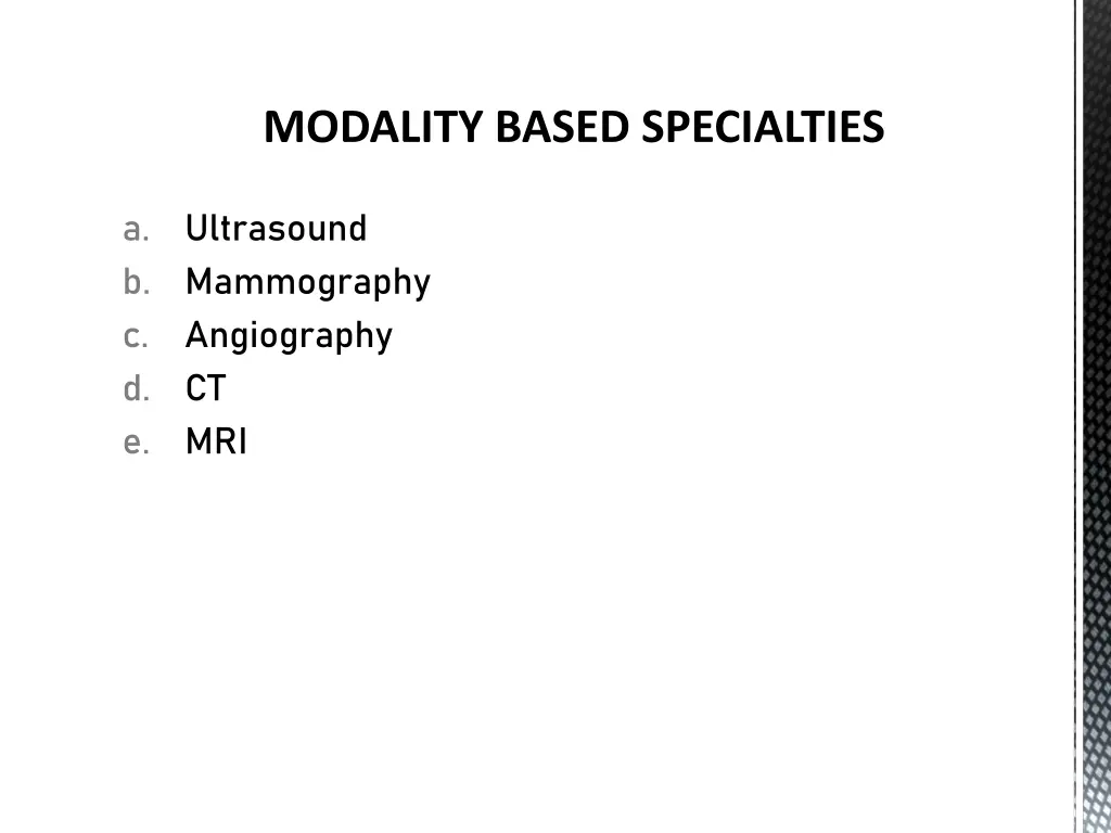 modality based specialties