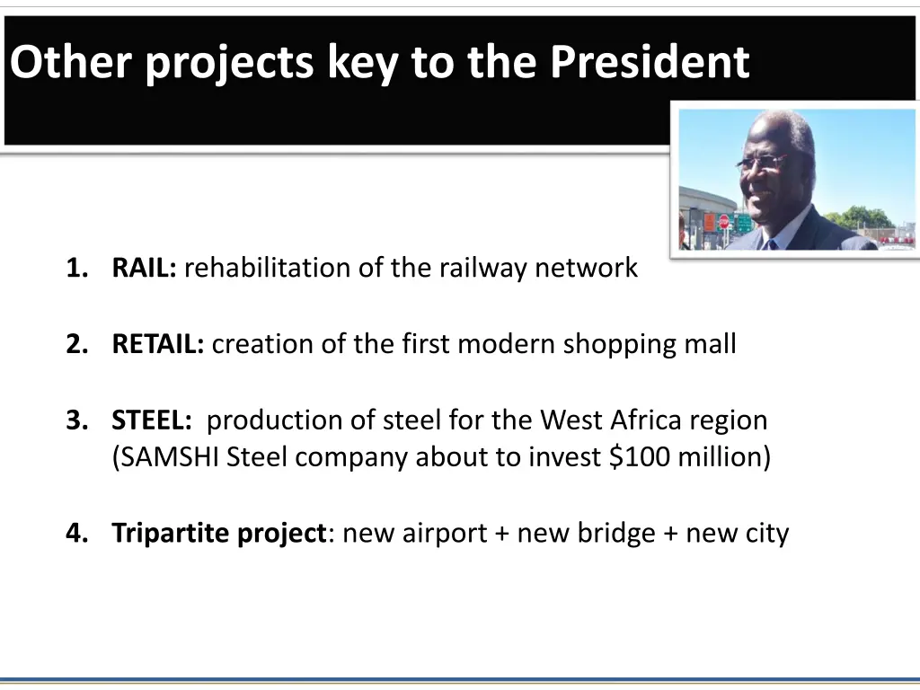 other projects key to the president