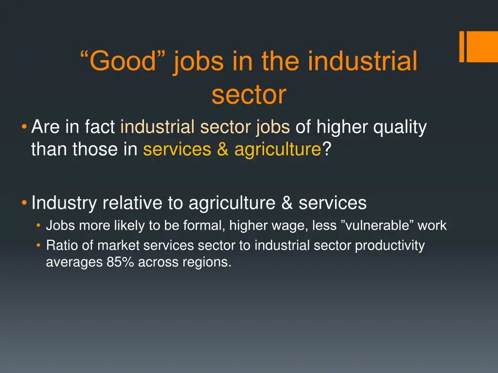 good jobs in the industrial sector are in fact