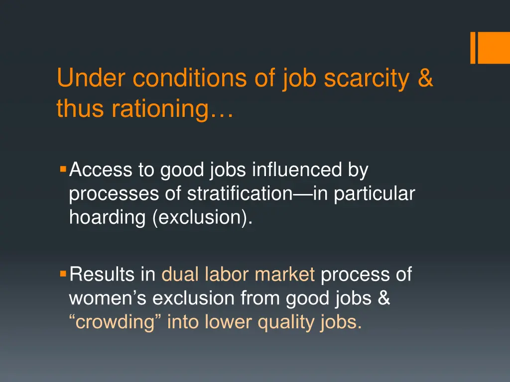 under conditions of job scarcity thus rationing