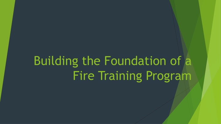 building the foundation of a fire training program