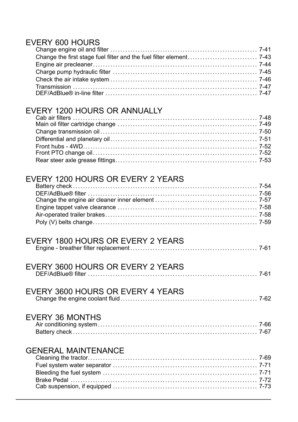 every 600 hours change engine oil and filter