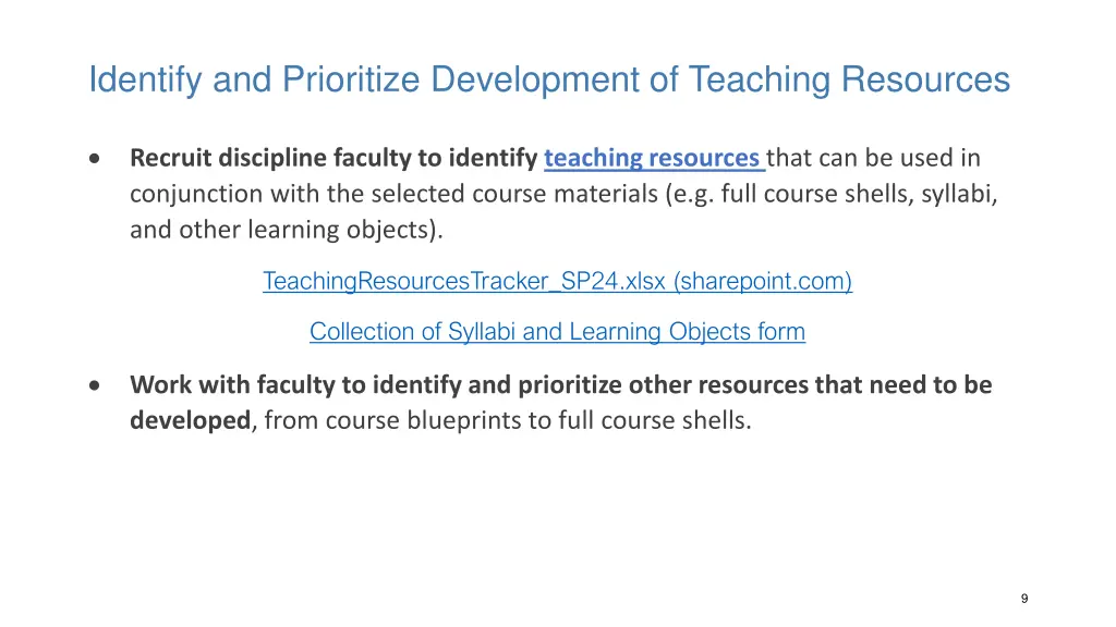 identify and prioritize development of teaching