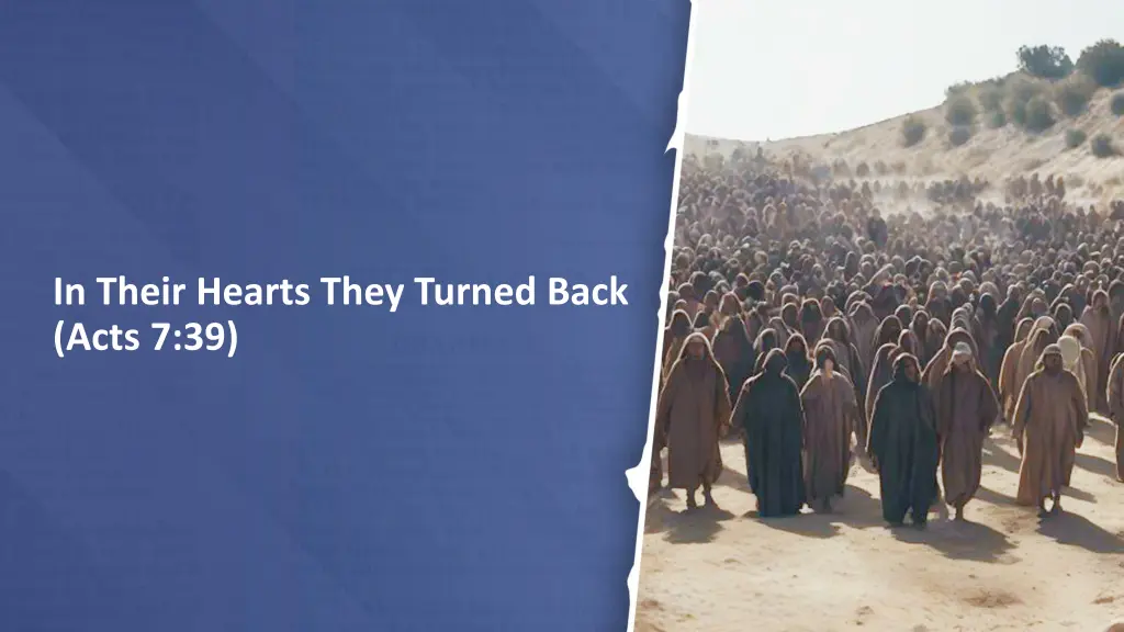 in their hearts they turned back acts 7 39