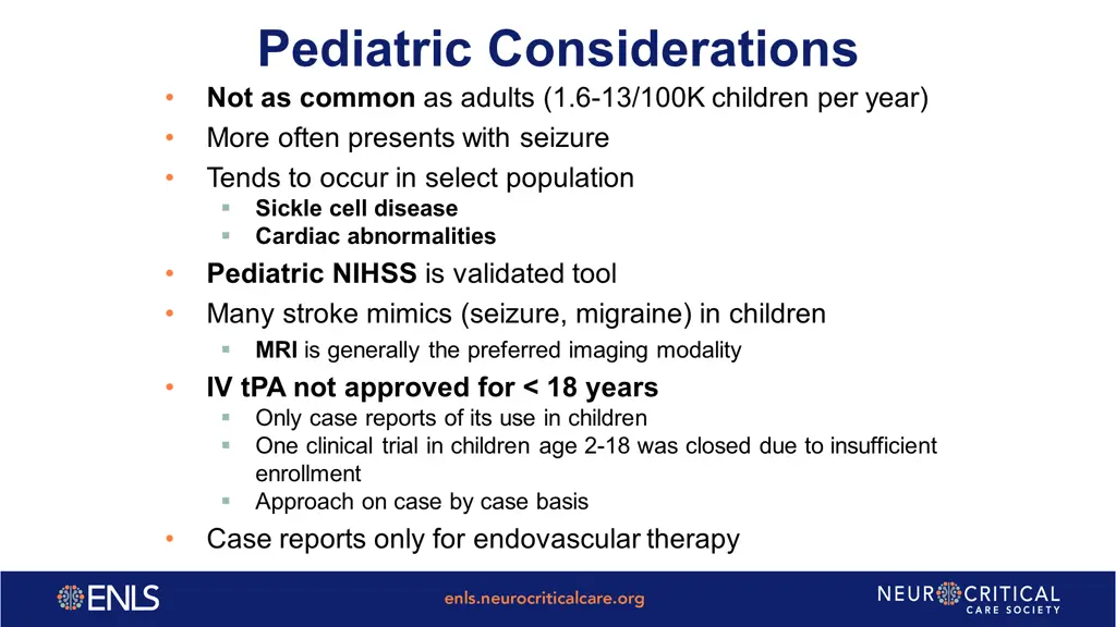 pediatric considerations not as common as adults