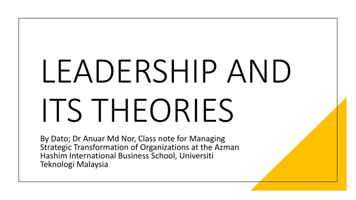 leadership and its theories by dato dr anuar