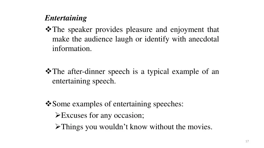 entertaining the speaker provides pleasure