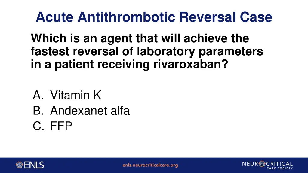 acute antithrombotic reversal case