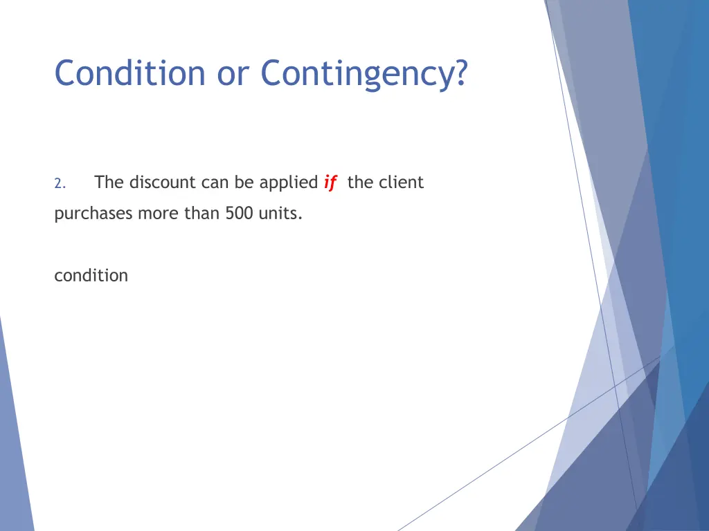 condition or contingency 4