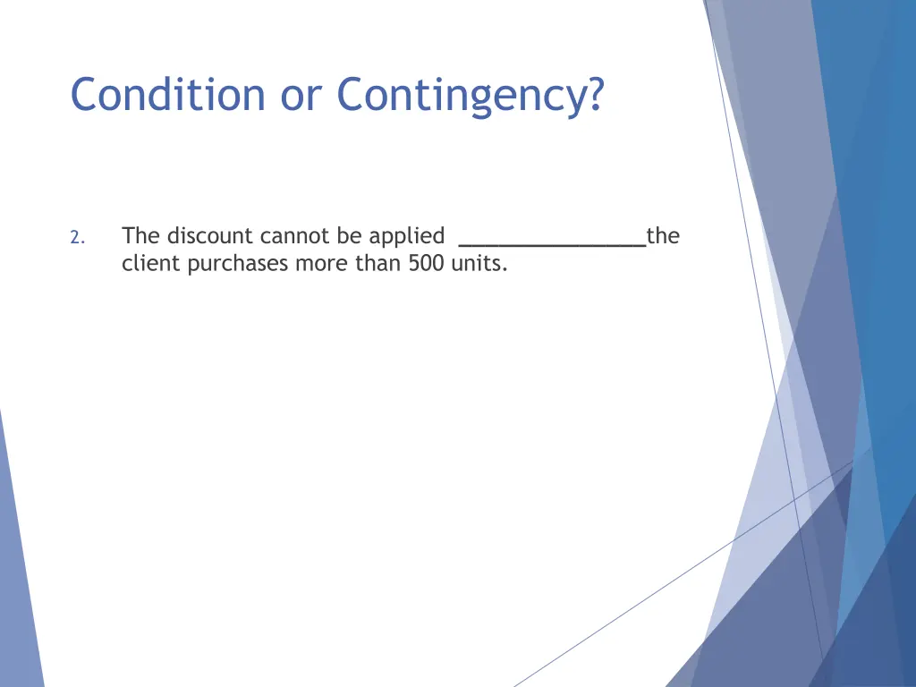 condition or contingency 7