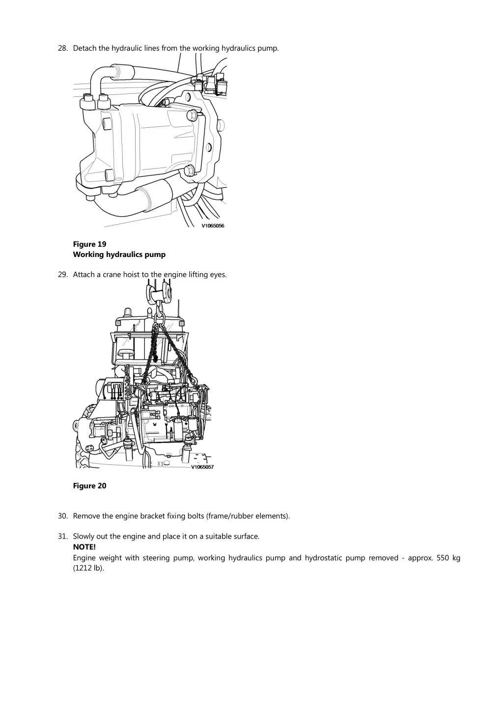 28 detach the hydraulic lines from the working