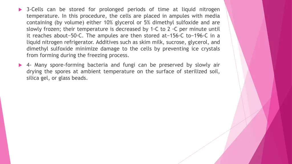 3 cells can be stored for prolonged periods