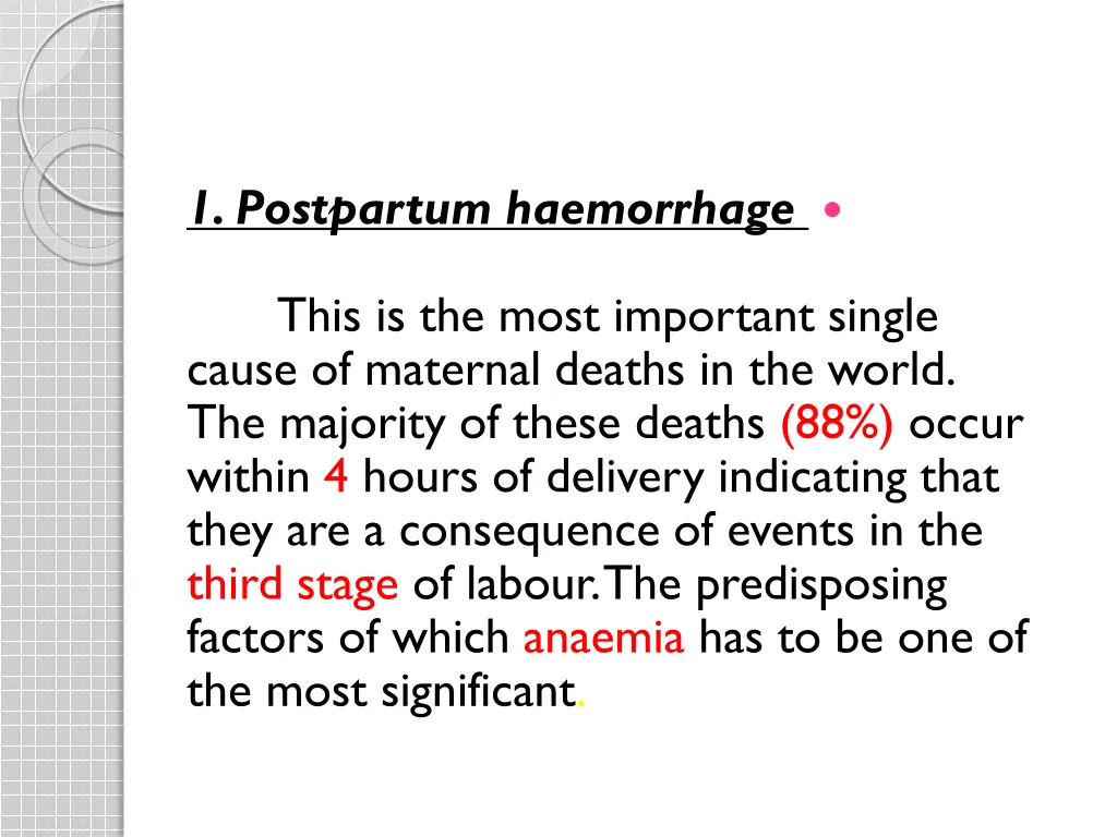 1 postpartum haemorrhage