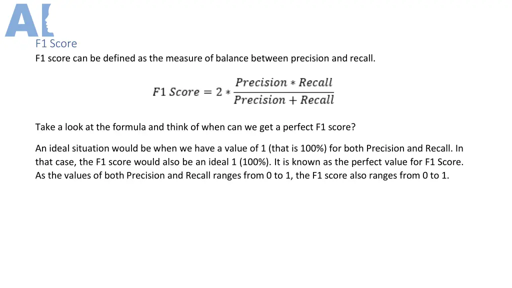 f1 score f1 score can be defined as the measure