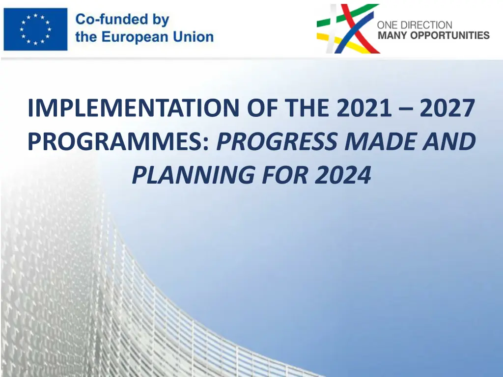 implementation of the 2021 2027 programmes 1