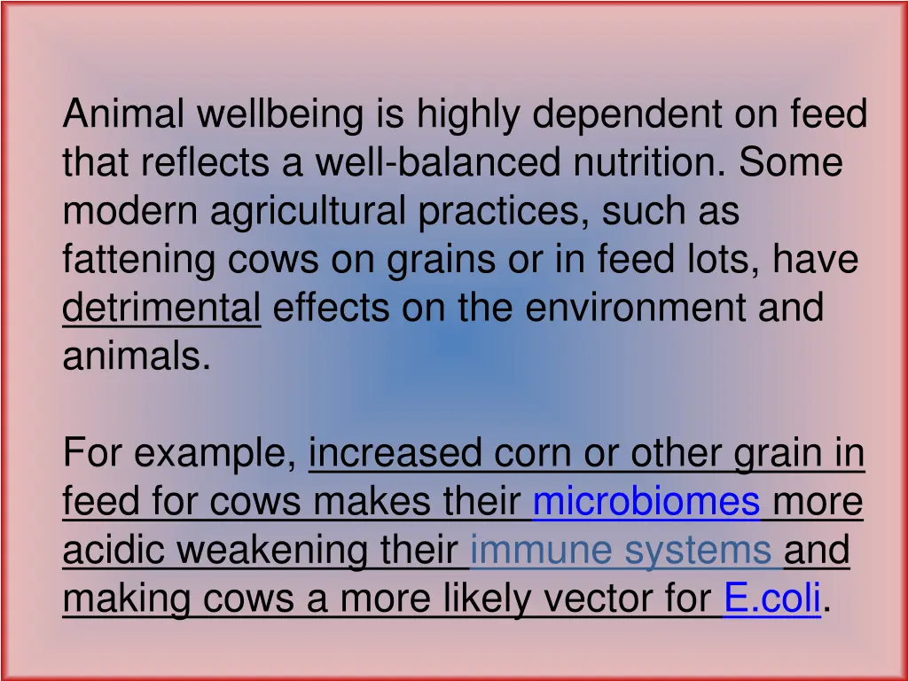 animal wellbeing is highly dependent on feed that