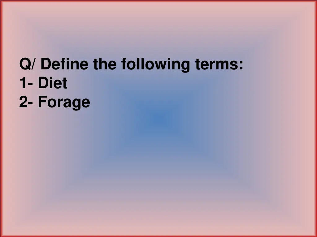 q define the following terms 1 diet 2 forage