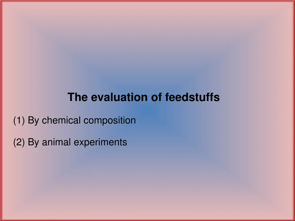 the evaluation of feedstuffs