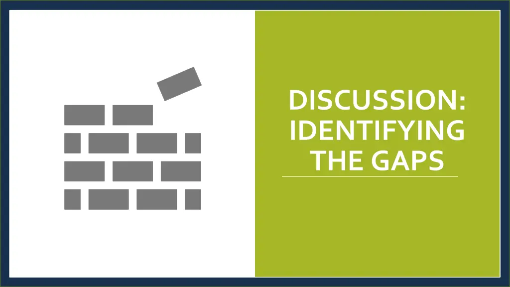 discussion identifying the gaps
