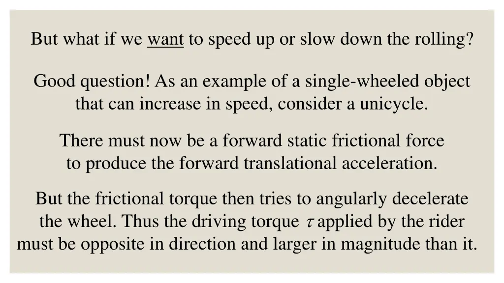 but what if we want to speed up or slow down