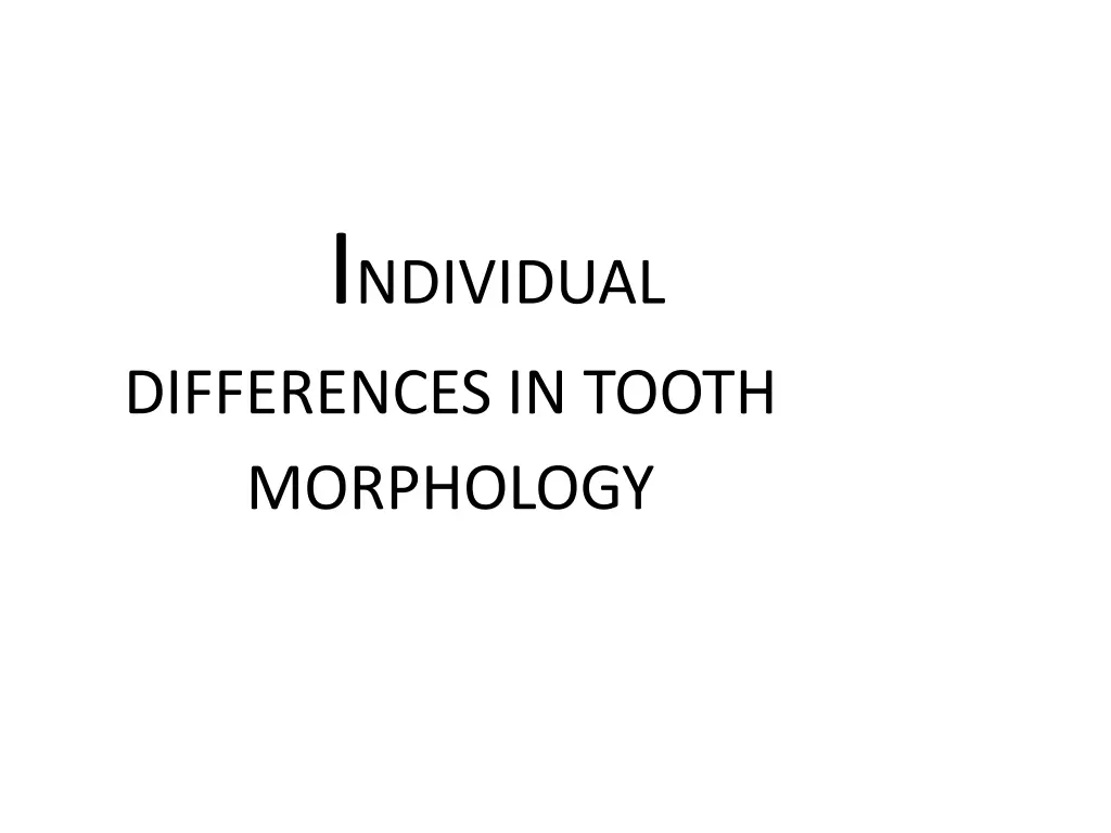 i ndividual differences in tooth morphology
