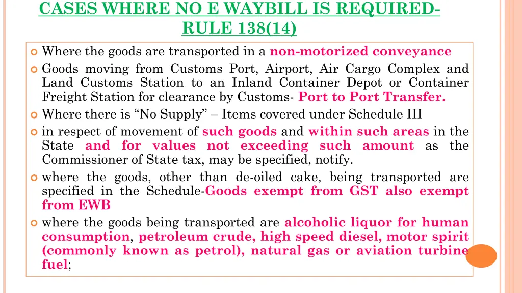 cases where no e waybill is required rule 138 14 1