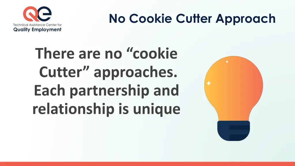 no cookie cutter approach