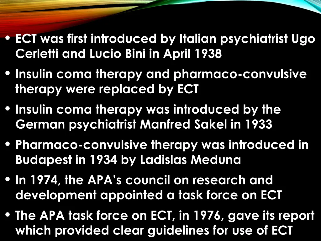 ect was first introduced by italian psychiatrist