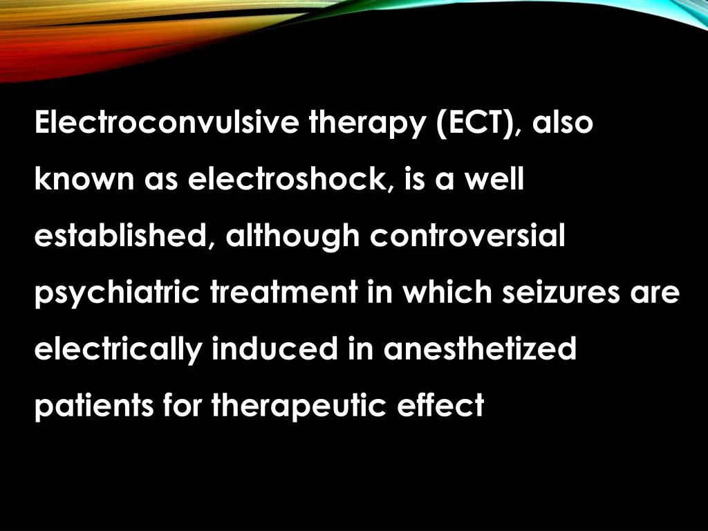 electroconvulsive therapy ect also