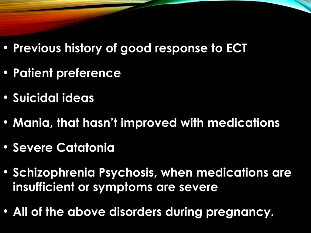 previous history of good response to ect