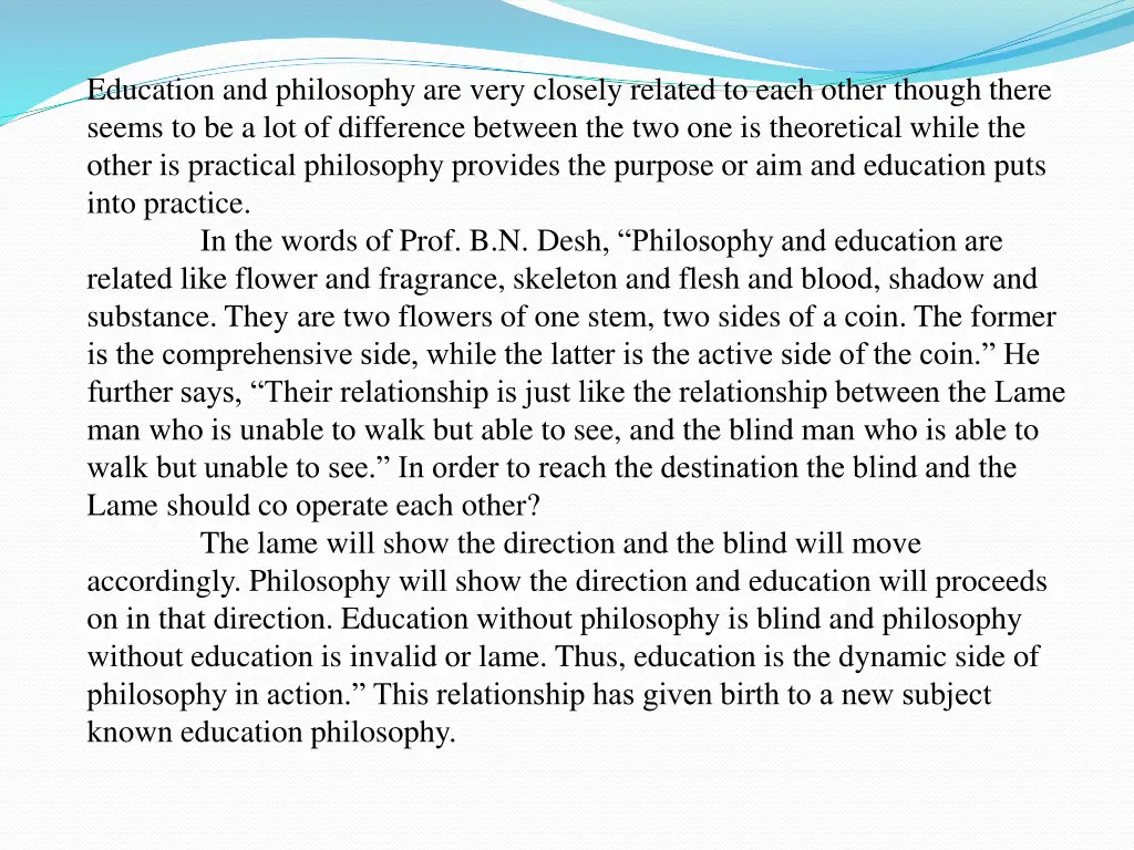 education and philosophy are very closely related