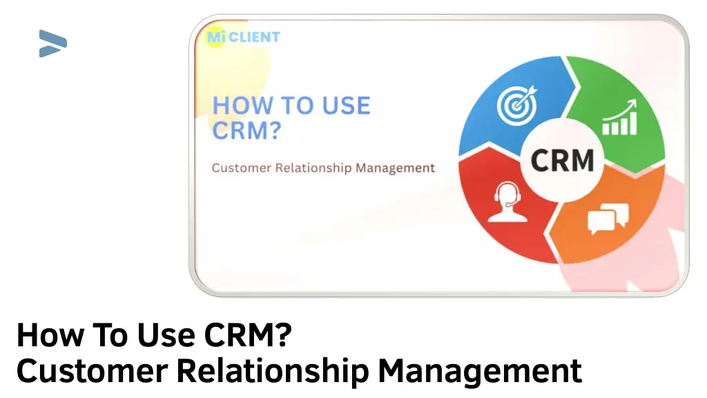 how to use crm customer relationship management