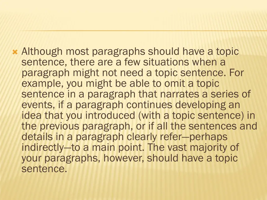 although most paragraphs should have a topic