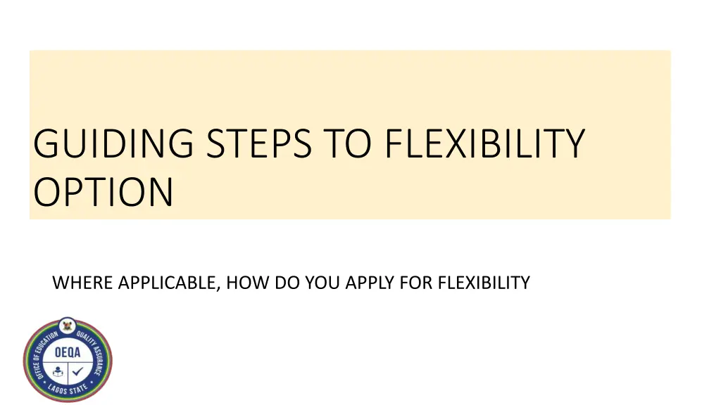 guiding steps to flexibility option