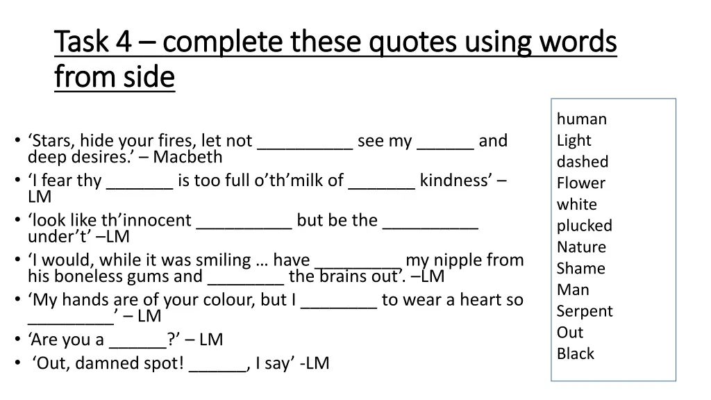 task 4 task 4 complete these quotes using words