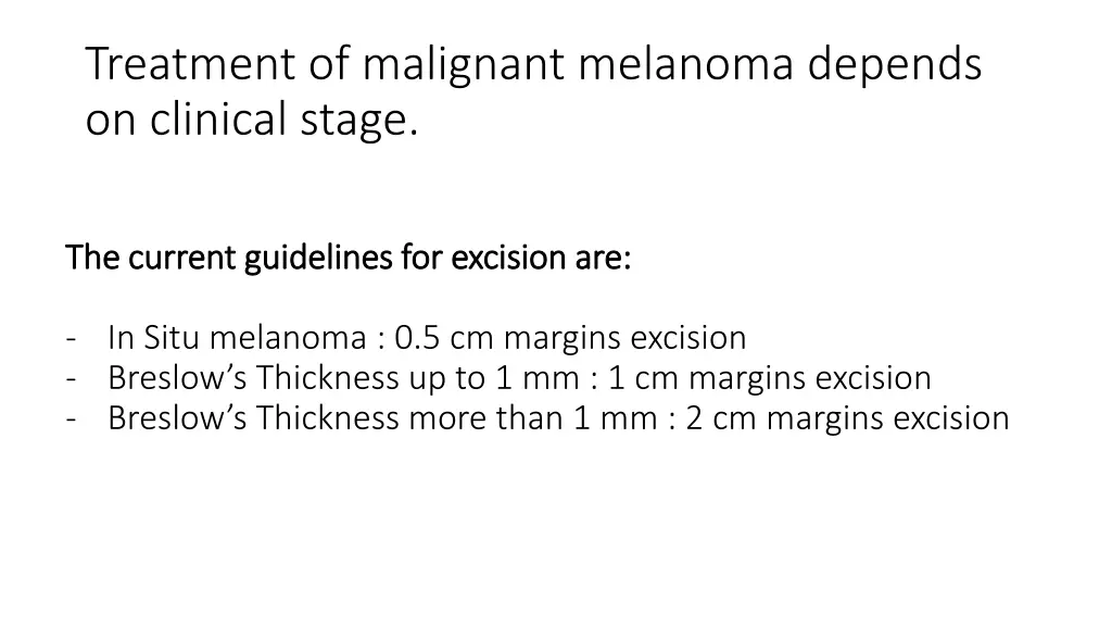 treatment of malignant melanoma depends 1