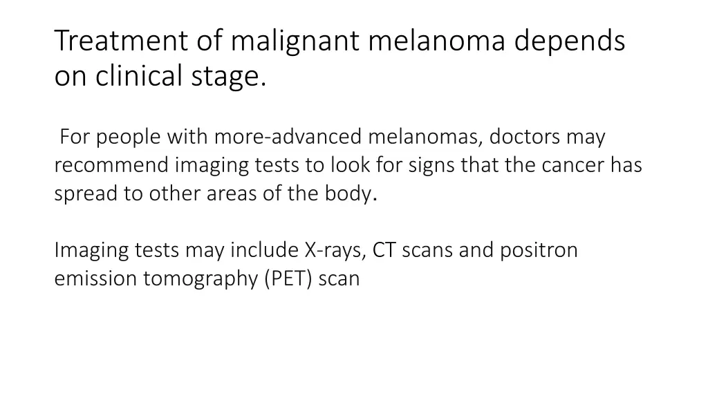 treatment of malignant melanoma depends 3