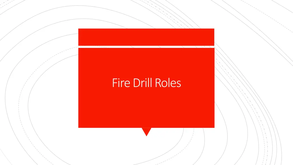 fire drill roles