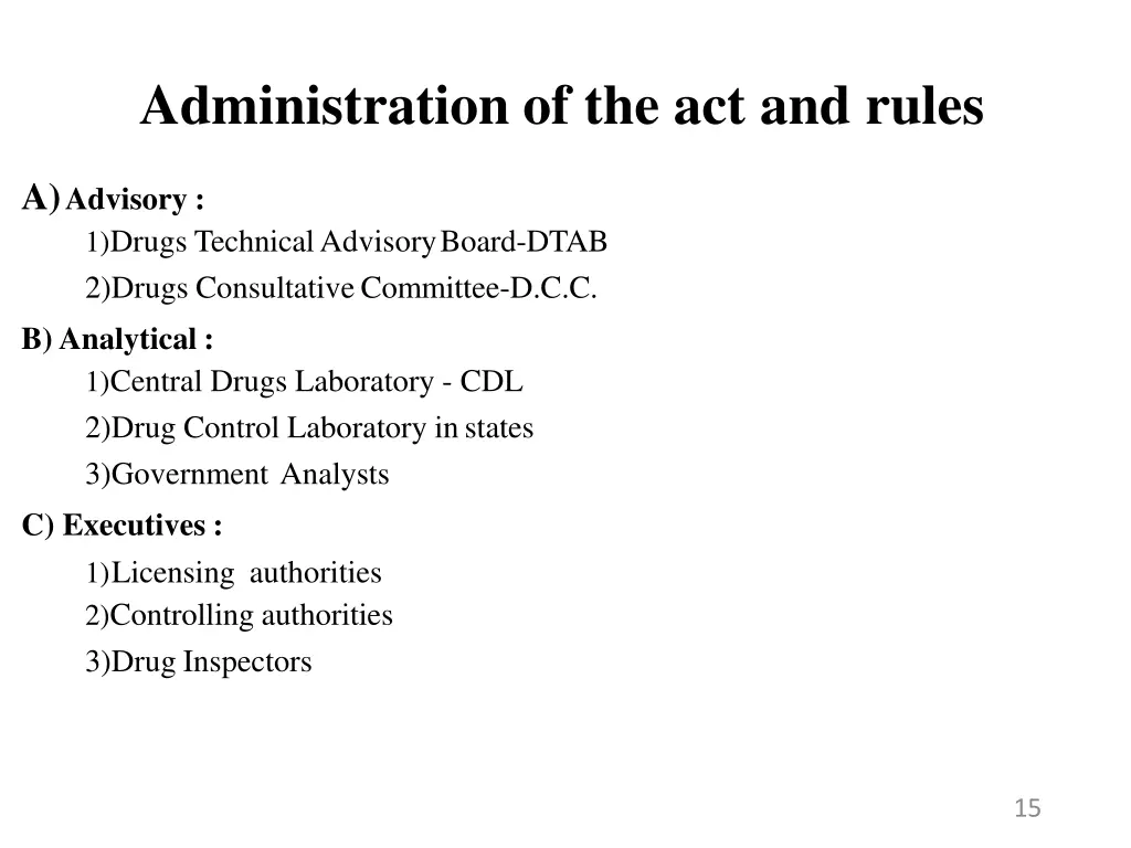 administration of the act and rules