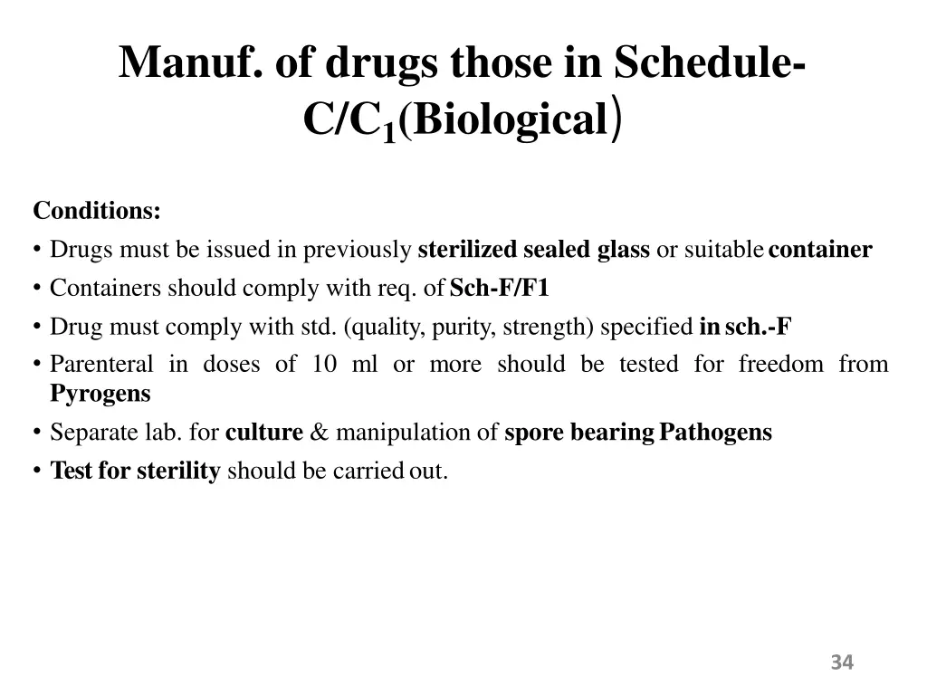 manuf of drugs those in schedule c c 1 biological