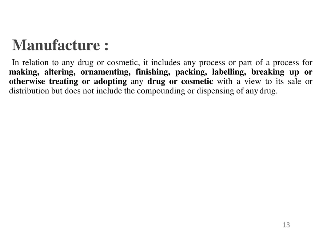 manufacture in relation to any drug or cosmetic